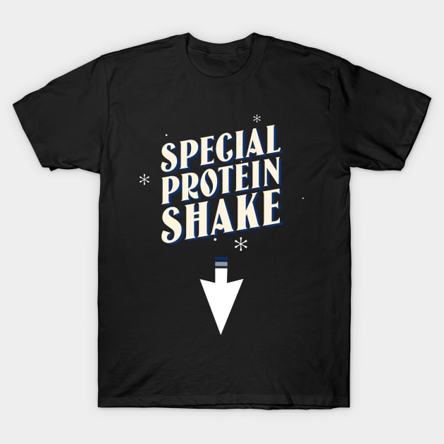 Special Protein Shake - Premier Protein Shake Powder Atkins Protein Shakes T-Shirt by Medical Student Tees